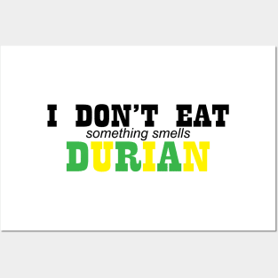 I DON'T EAT DURIAN Posters and Art